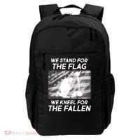 We Stand For The Flag We Kneel For The Fallen Backpack thumb 0