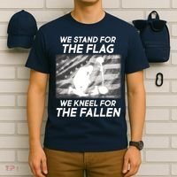 We Stand For The Flag We Kneel For The Fallen T-Shirt thumb 6