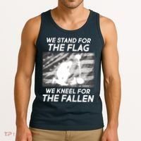 We Stand For The Flag We Kneel For The Fallen Tank Top thumb 3