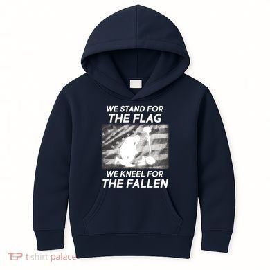 We Stand For The Flag We Kneel For The Fallen Kids Hoodie