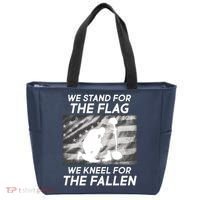 We Stand For The Flag We Kneel For The Fallen Tote Bag thumb 0