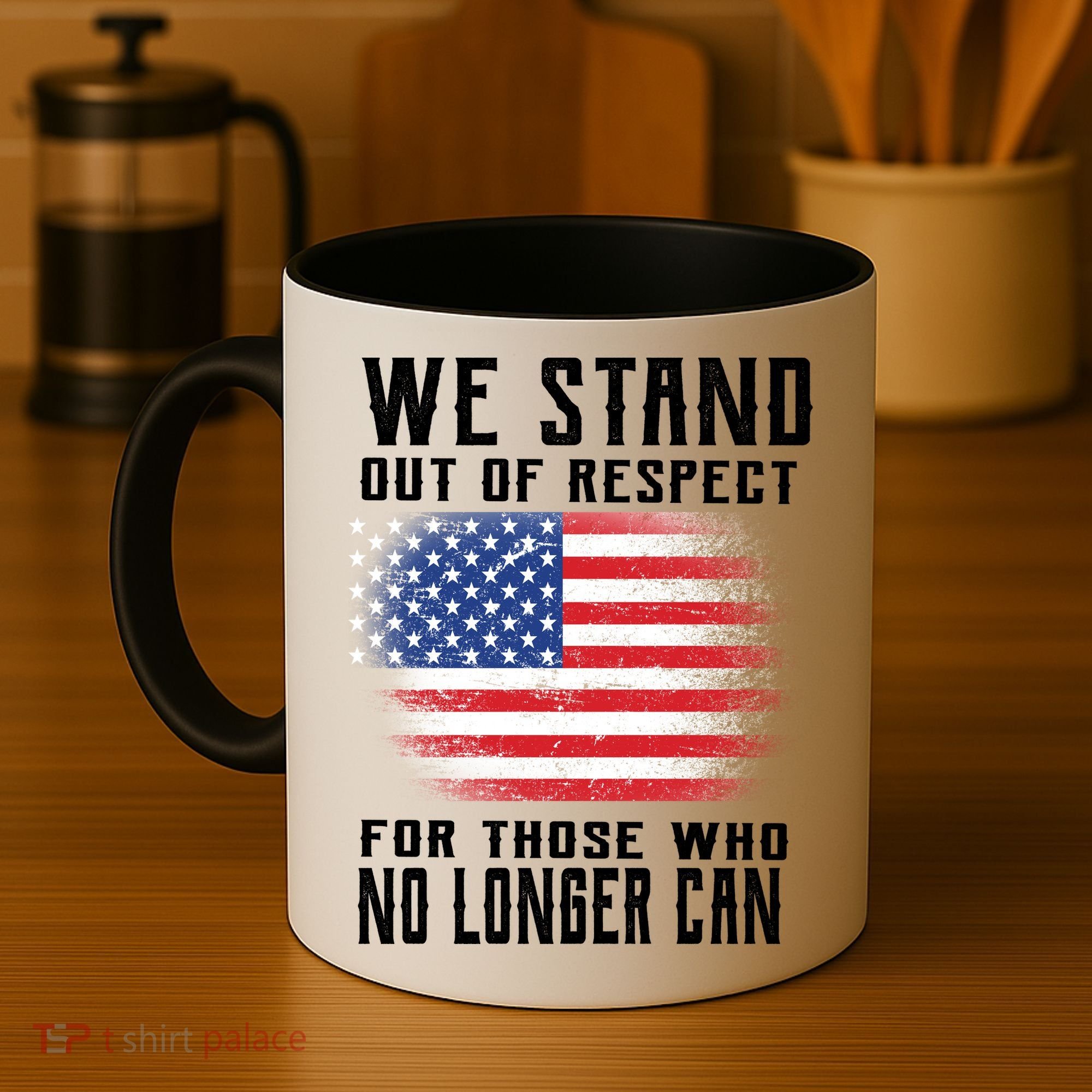 We Stand Out Of Respect For Those Who No Longer Can Coffee Mug
