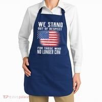 We Stand Out Of Respect For Those Who No Longer Can Apron thumb 2