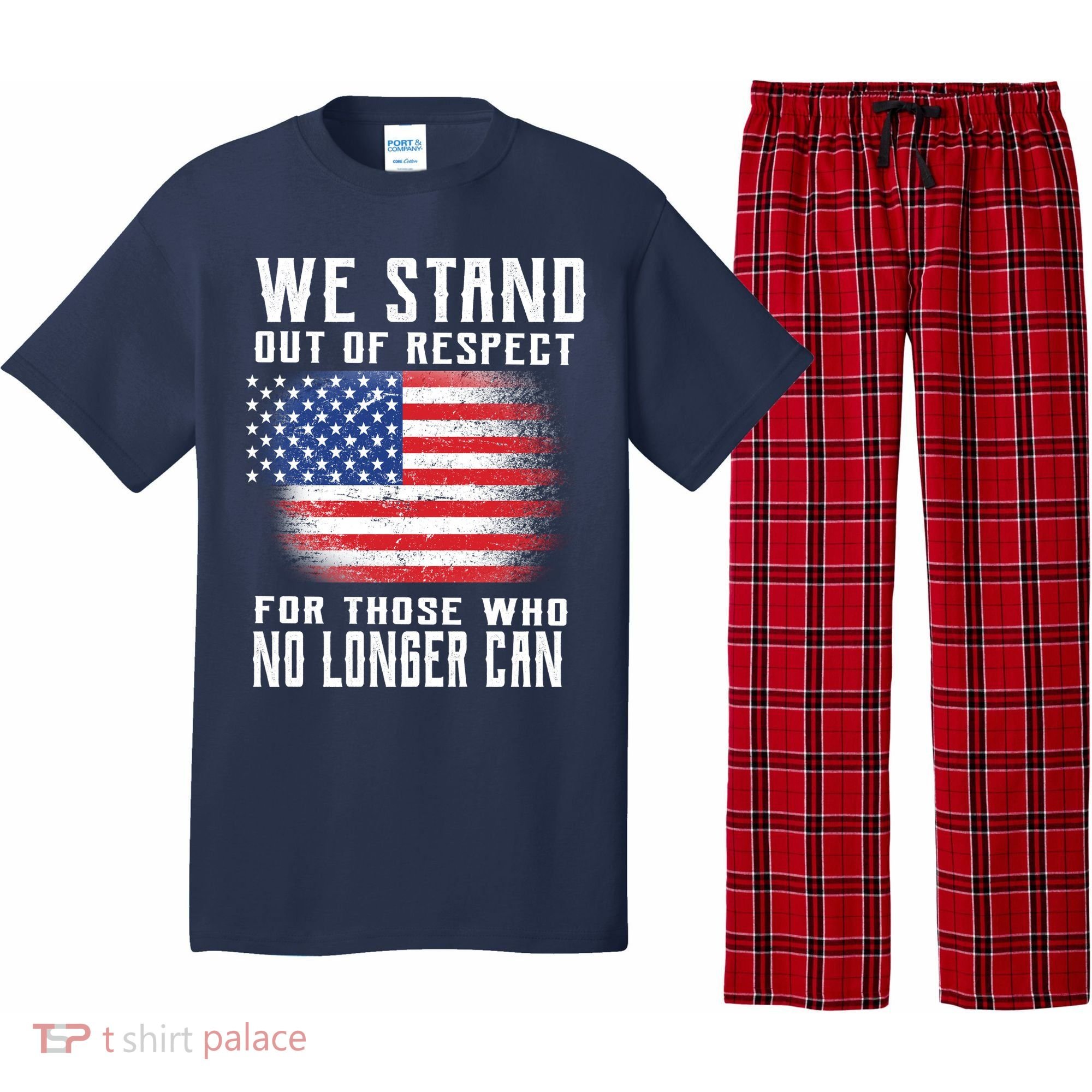 We Stand Out Of Respect For Those Who No Longer Can Pajama Set