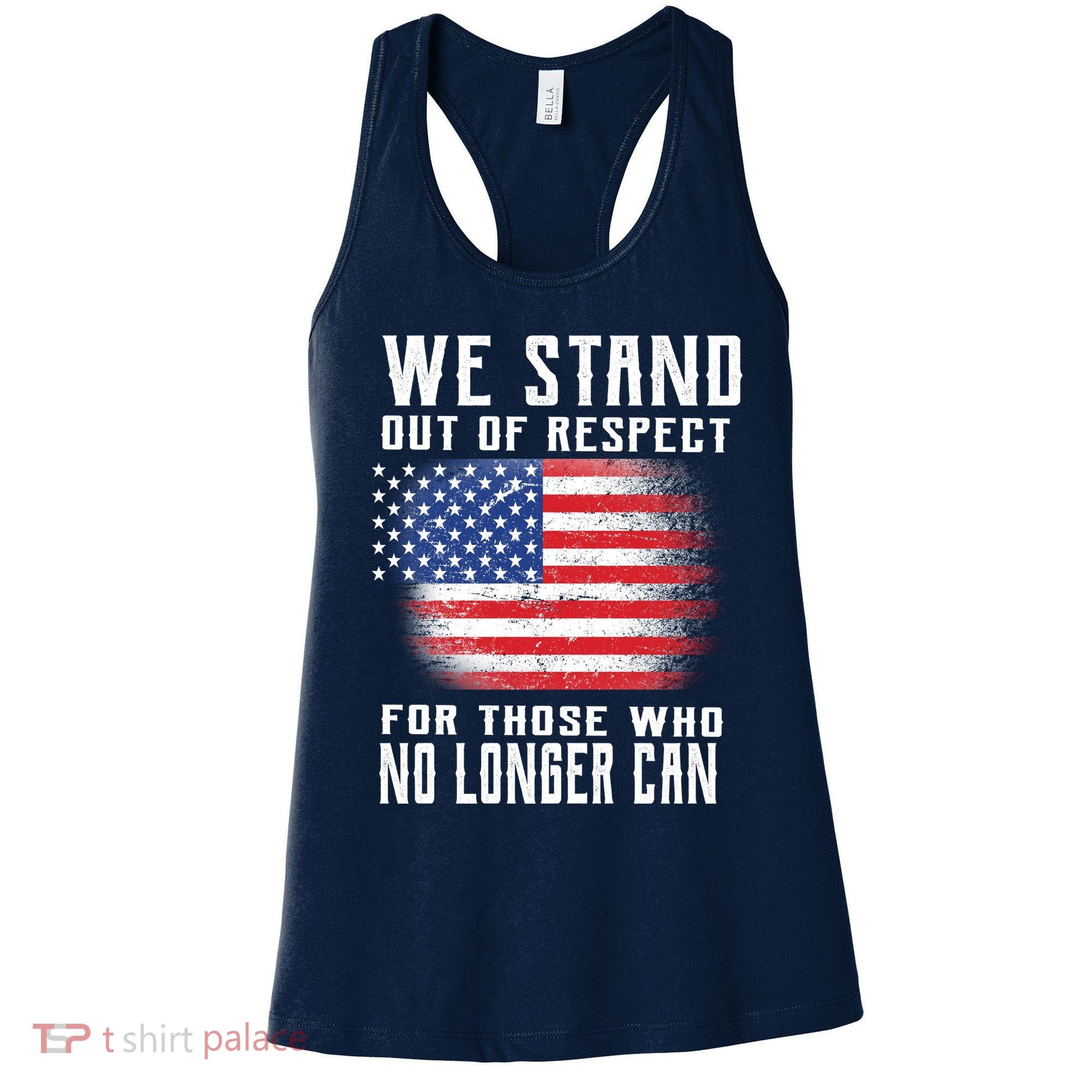 We Stand Out Of Respect For Those Who No Longer Can Women's Tank Top