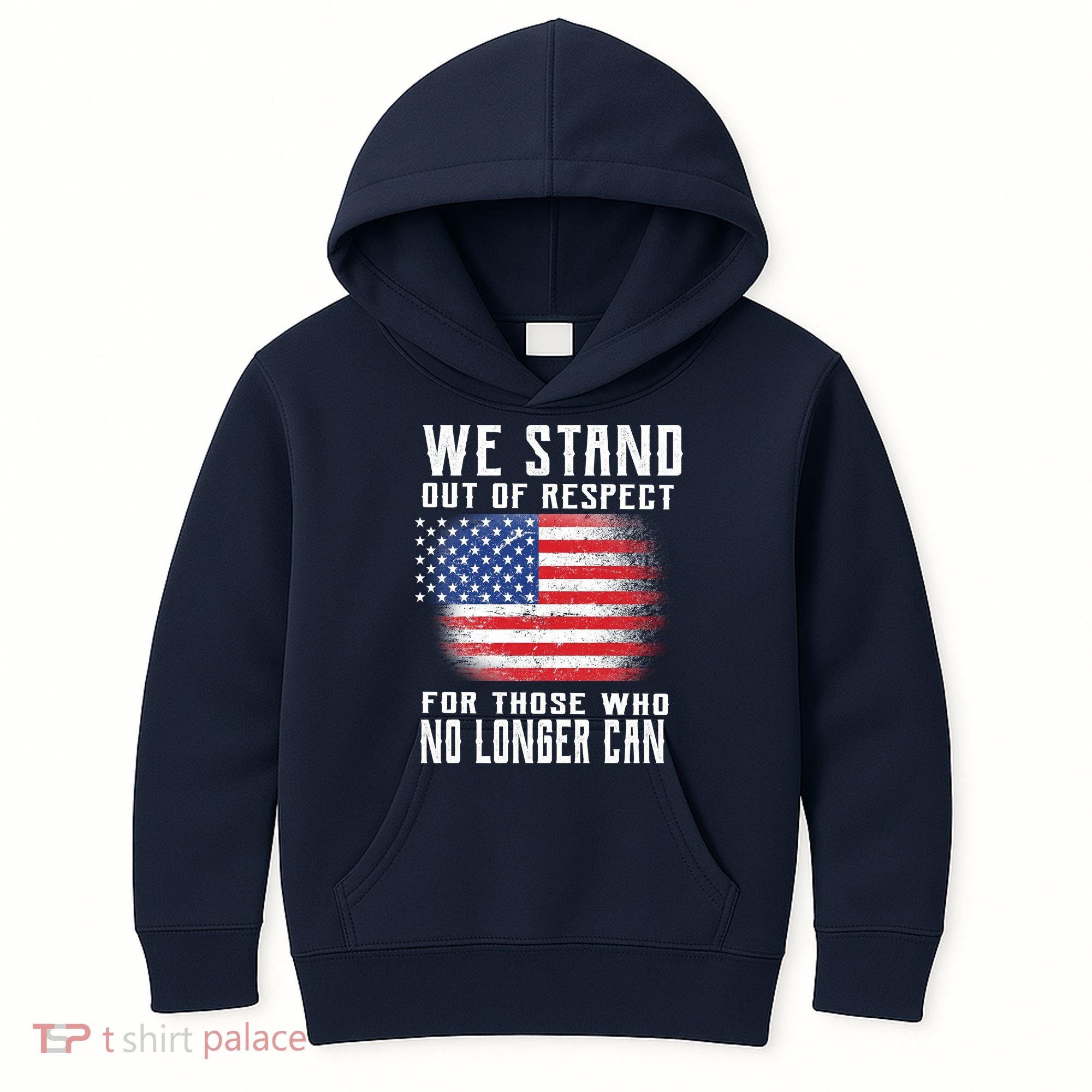 We Stand Out Of Respect For Those Who No Longer Can Kids Hoodie