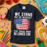 We Stand Out Of Respect For Those Who No Longer Can Kids T-Shirt thumb 3