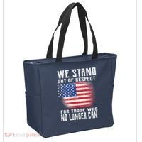We Stand Out Of Respect For Those Who No Longer Can Tote Bag thumb 2
