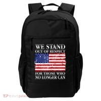 We Stand Out Of Respect Support Our Troops Backpack thumb 0