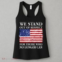 We Stand Out Of Respect Support Our Troops Women's Tank Top thumb 3