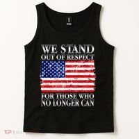 We Stand Out Of Respect Support Our Troops Tank Top thumb 2