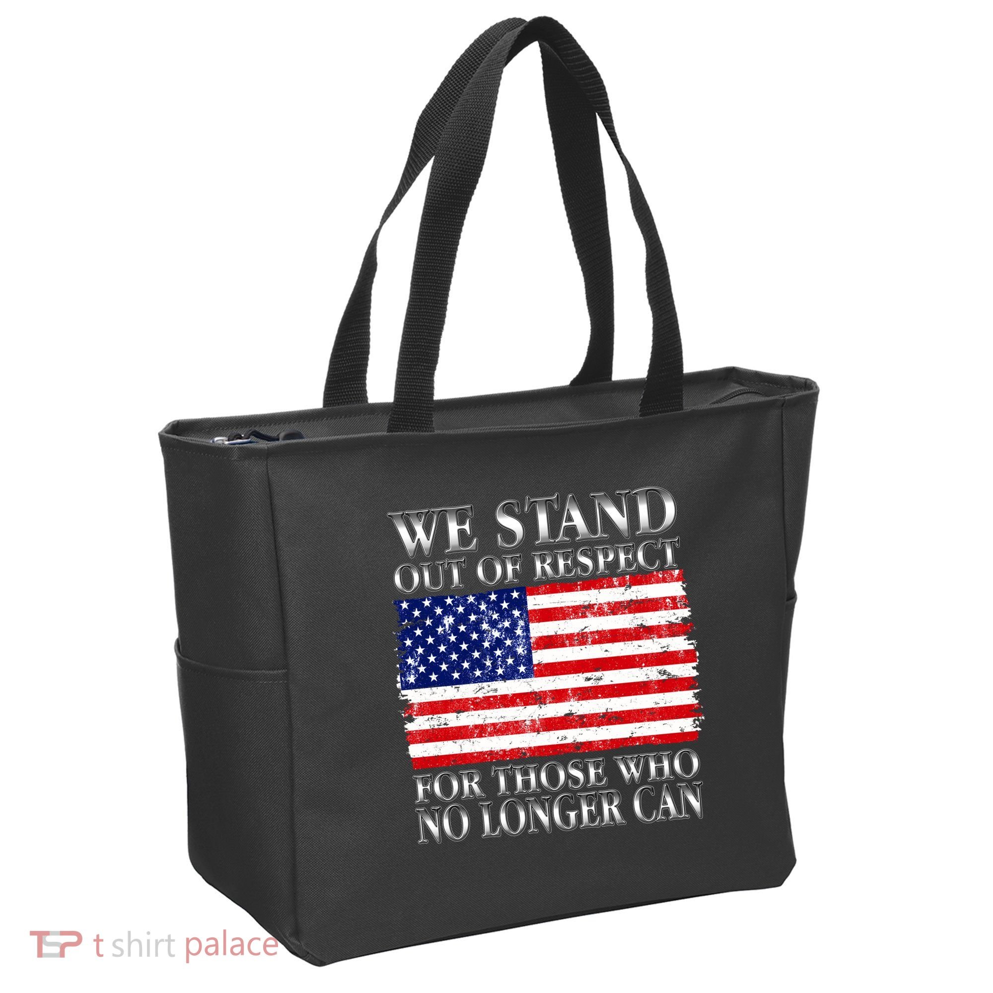 We Stand Out Of Respect Support Our Troops Tote Bag