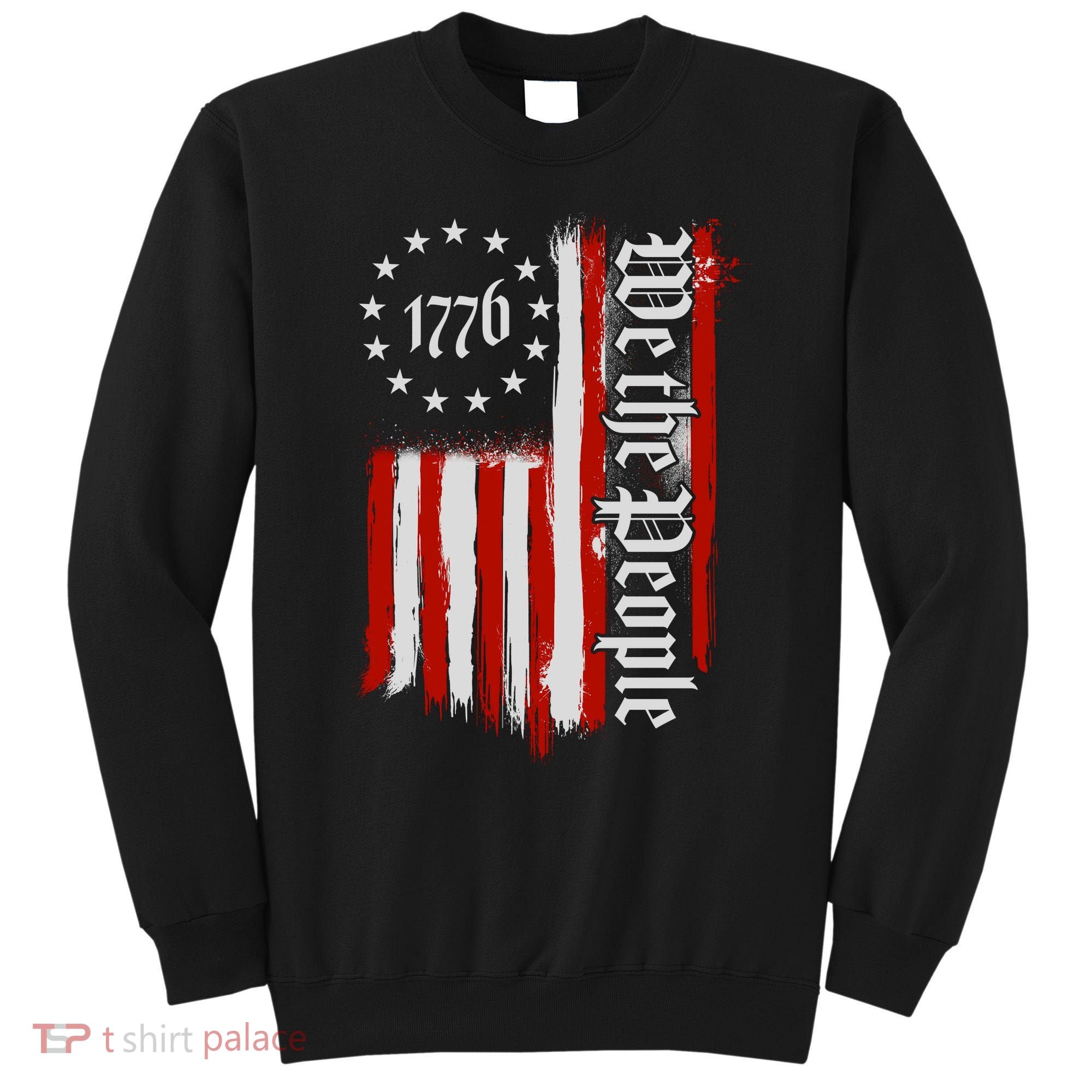 We The People 1776 Distressed USA American Flag Sweatshirt