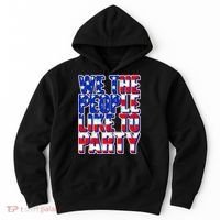 We The People Like To Party Hoodie thumb 0