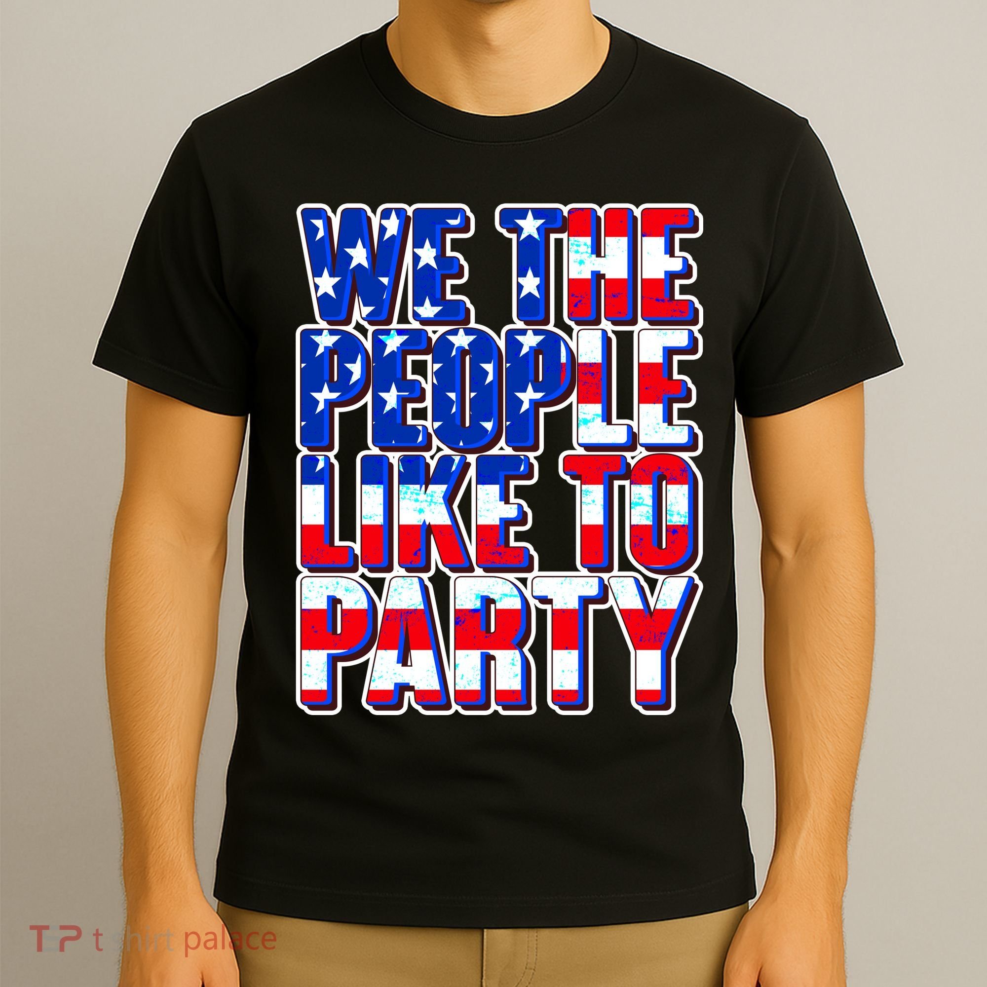 We The People Like To Party T-Shirt