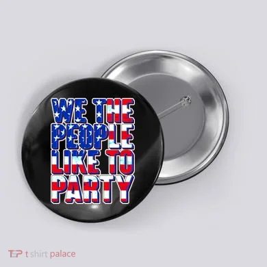 We The People Like To Party Button