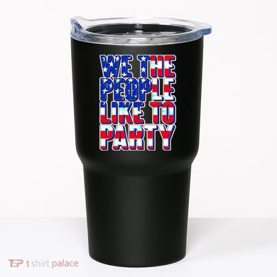 We The People Like To Party Tumbler