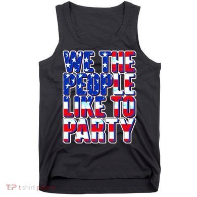 We The People Like To Party Tank Top
