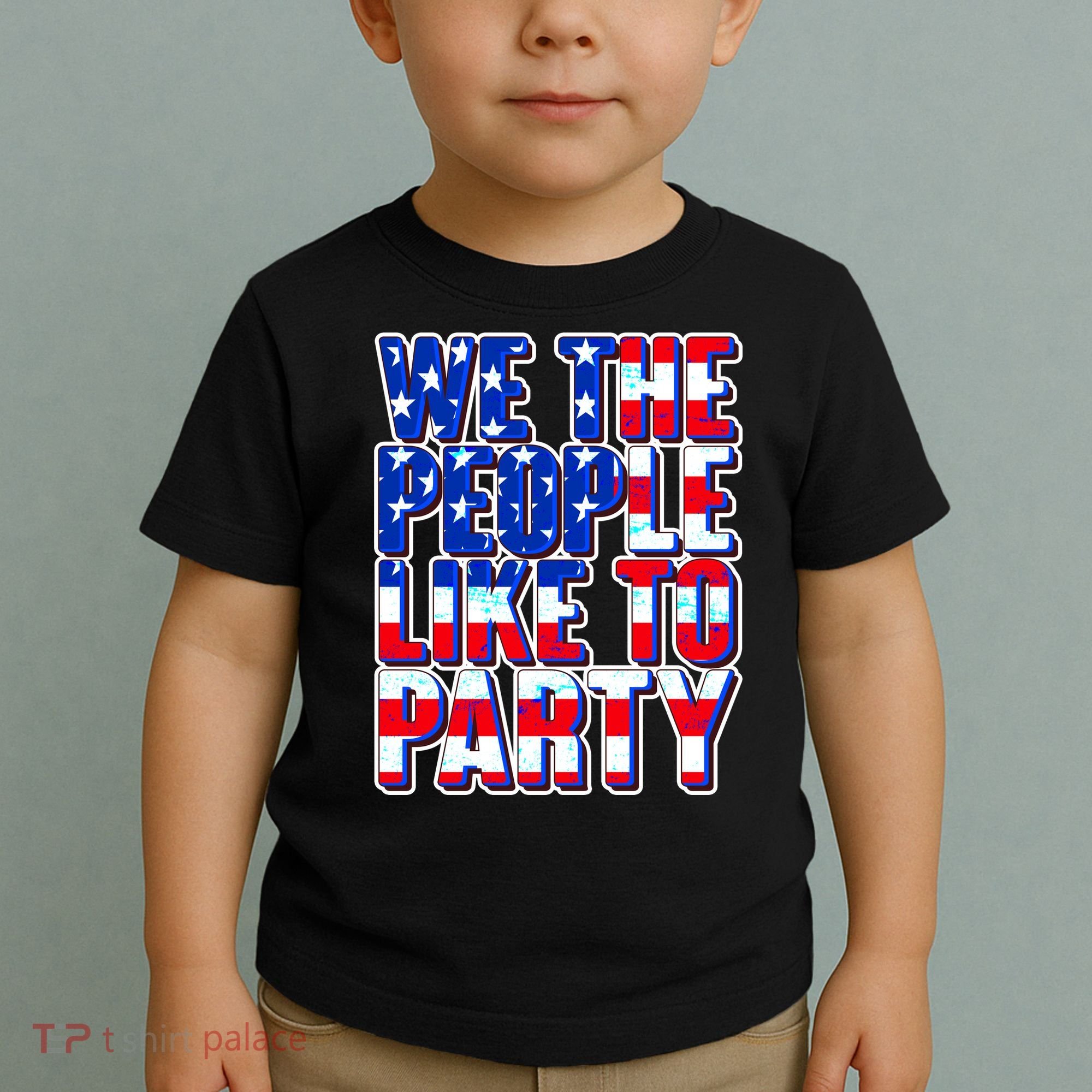 We The People Like To Party Toddler T-Shirt
