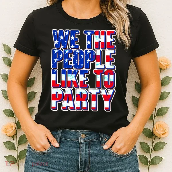 We The People Like To Party Women's T-Shirt