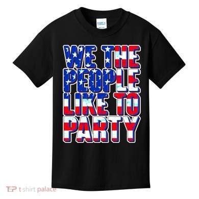 We The People Like To Party Kids T-Shirt