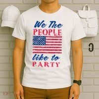 We The People Like To Party In The USA T-Shirt thumb 6