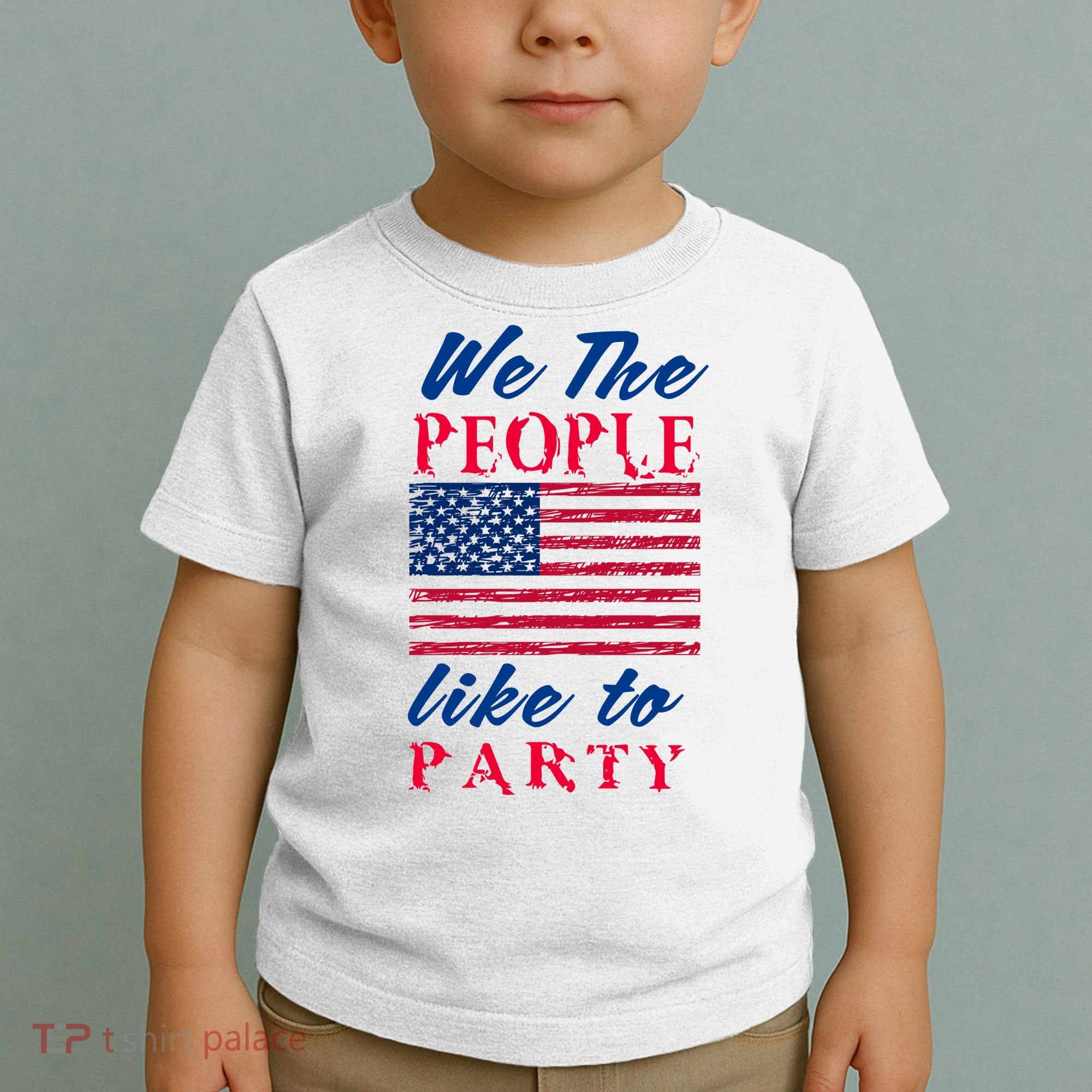 We The People Like To Party In The USA Toddler T-Shirt