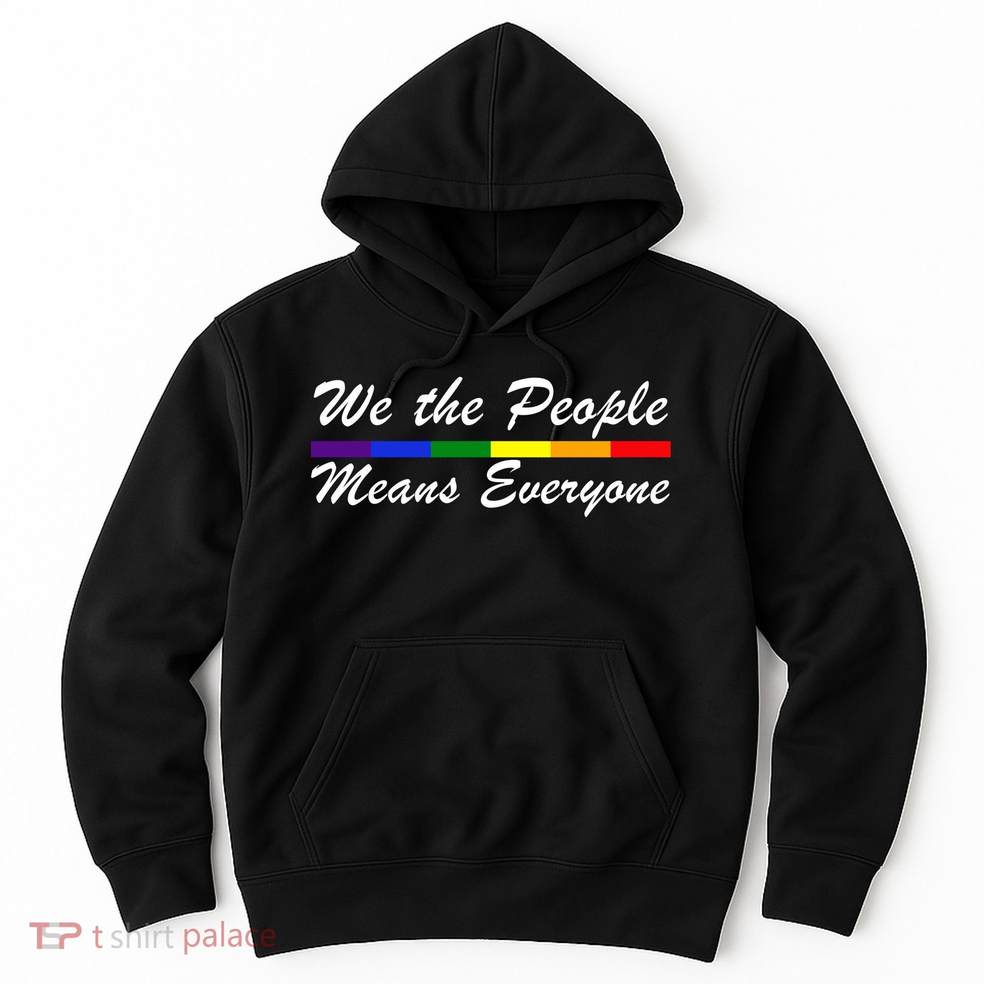 We The People Means Everyone LGBT Hoodie