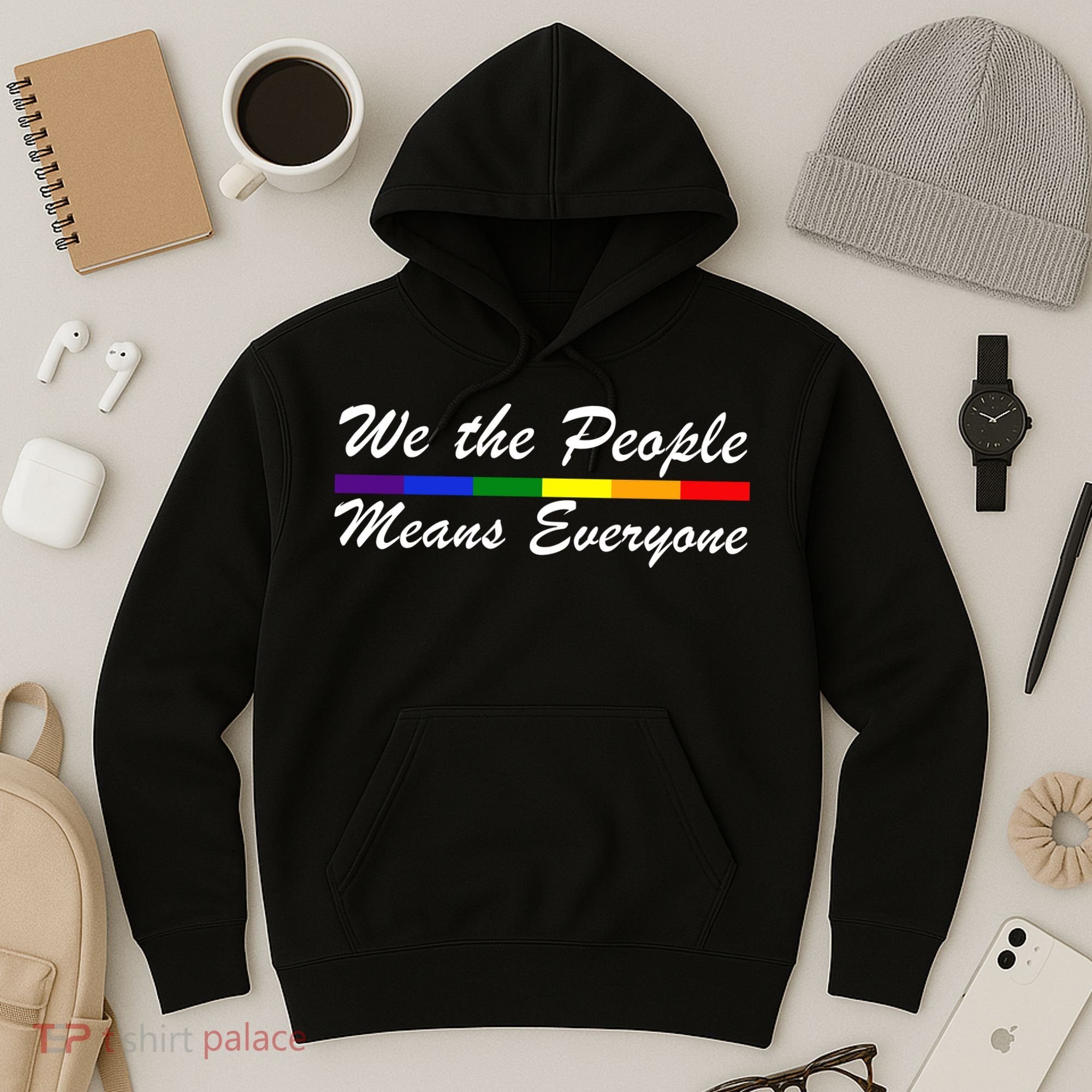We The People Means Everyone LGBT Hoodie