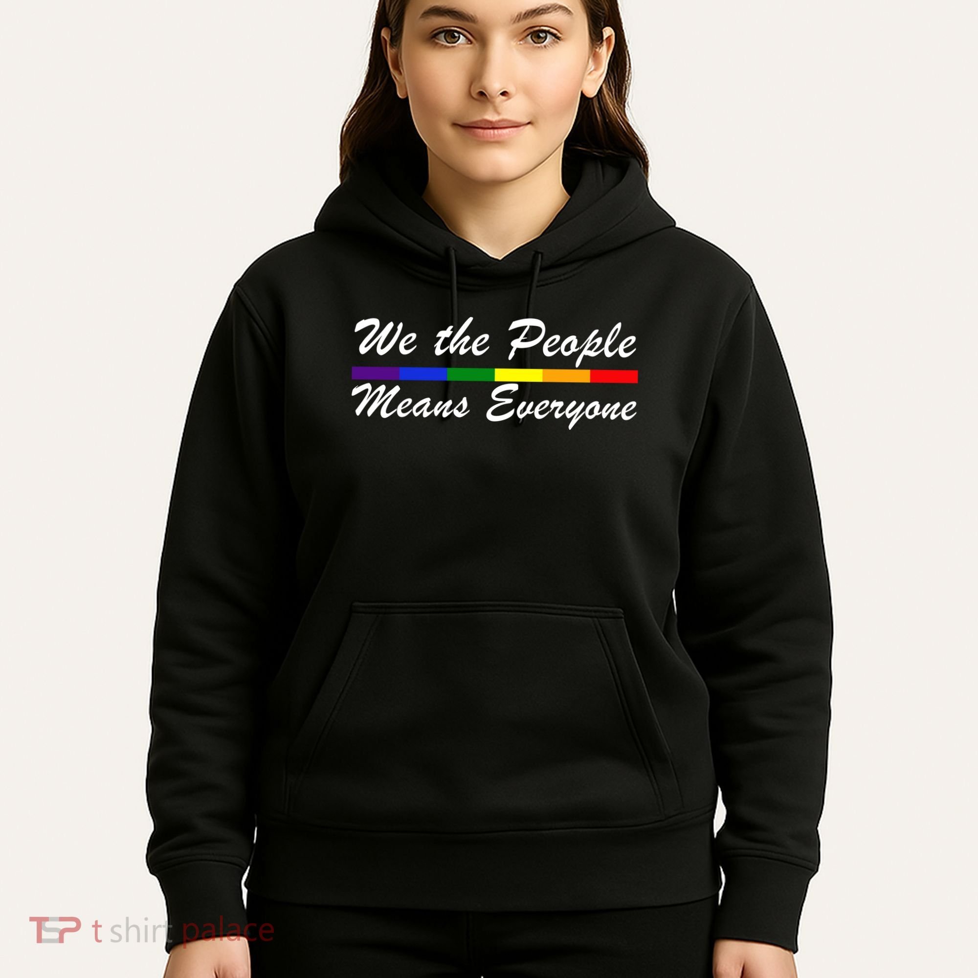 We The People Means Everyone LGBT Hoodie