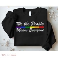 We The People Means Everyone LGBT Sweatshirt thumb 2