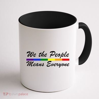 We The People Means Everyone LGBT Coffee Mug back