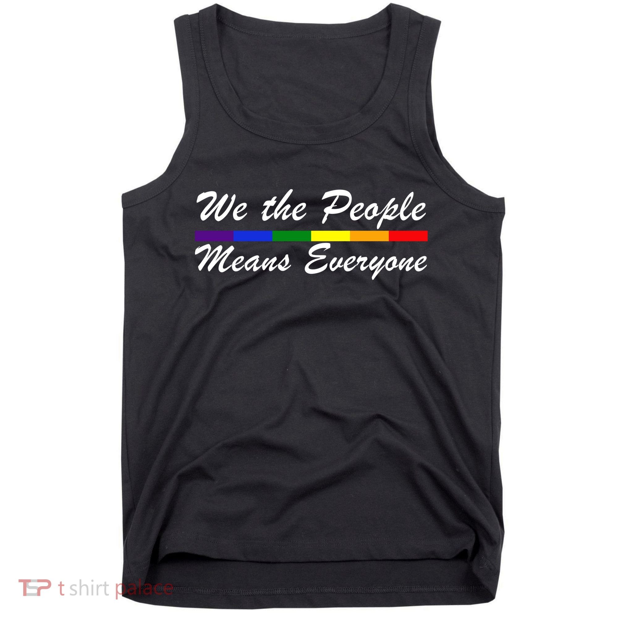 We The People Means Everyone LGBT Tank Top