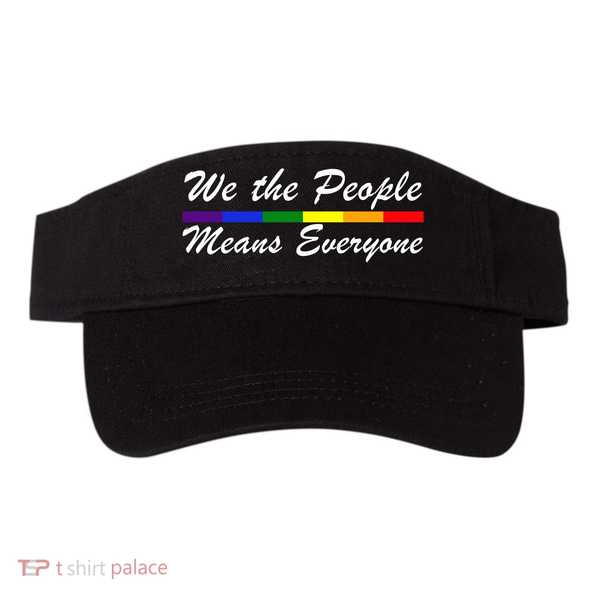 We The People Means Everyone LGBT Visor
