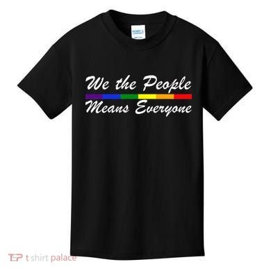 We The People Means Everyone LGBT Kids T-Shirt