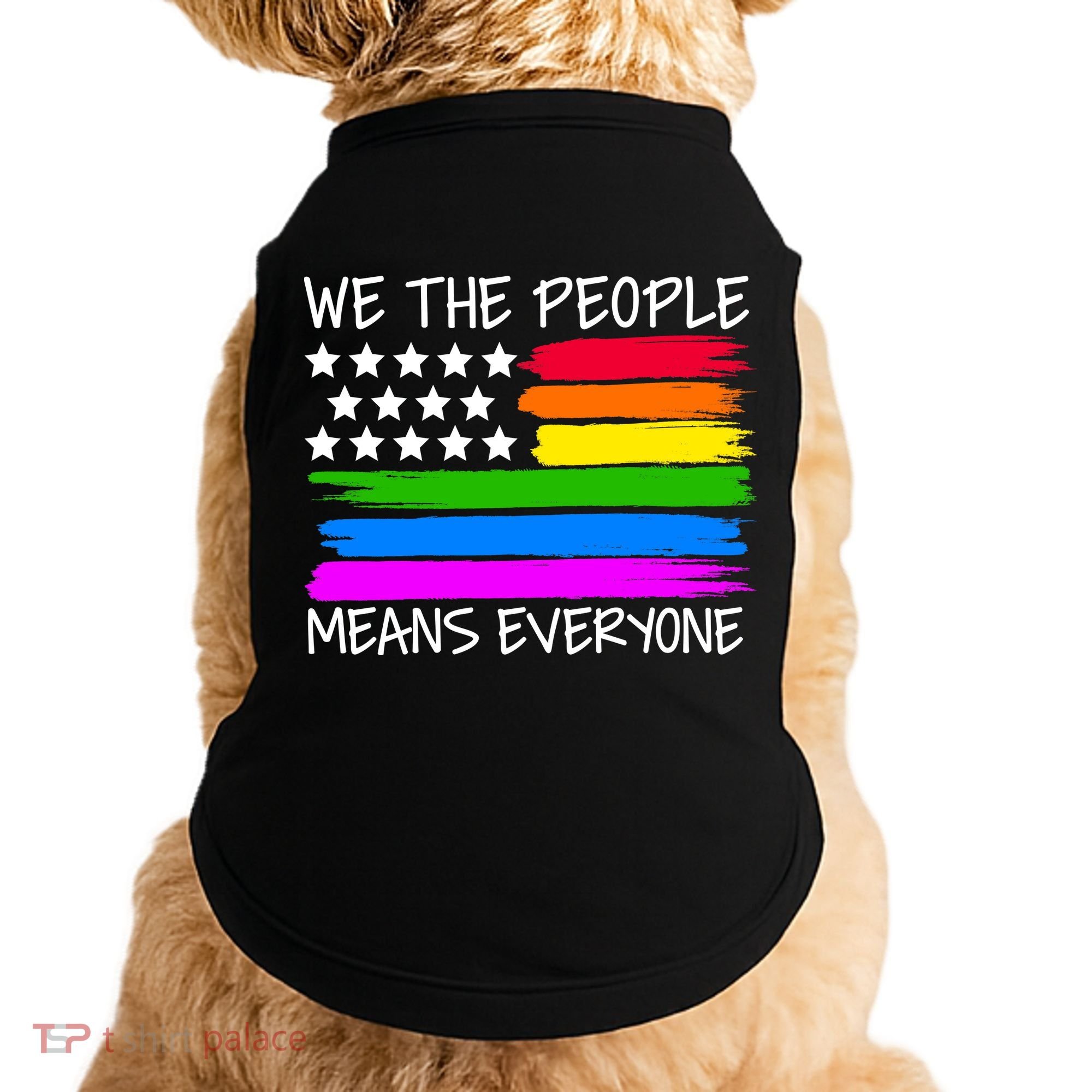 We The People Means Everyone Rainbow LGBT Flag Doggie Tank