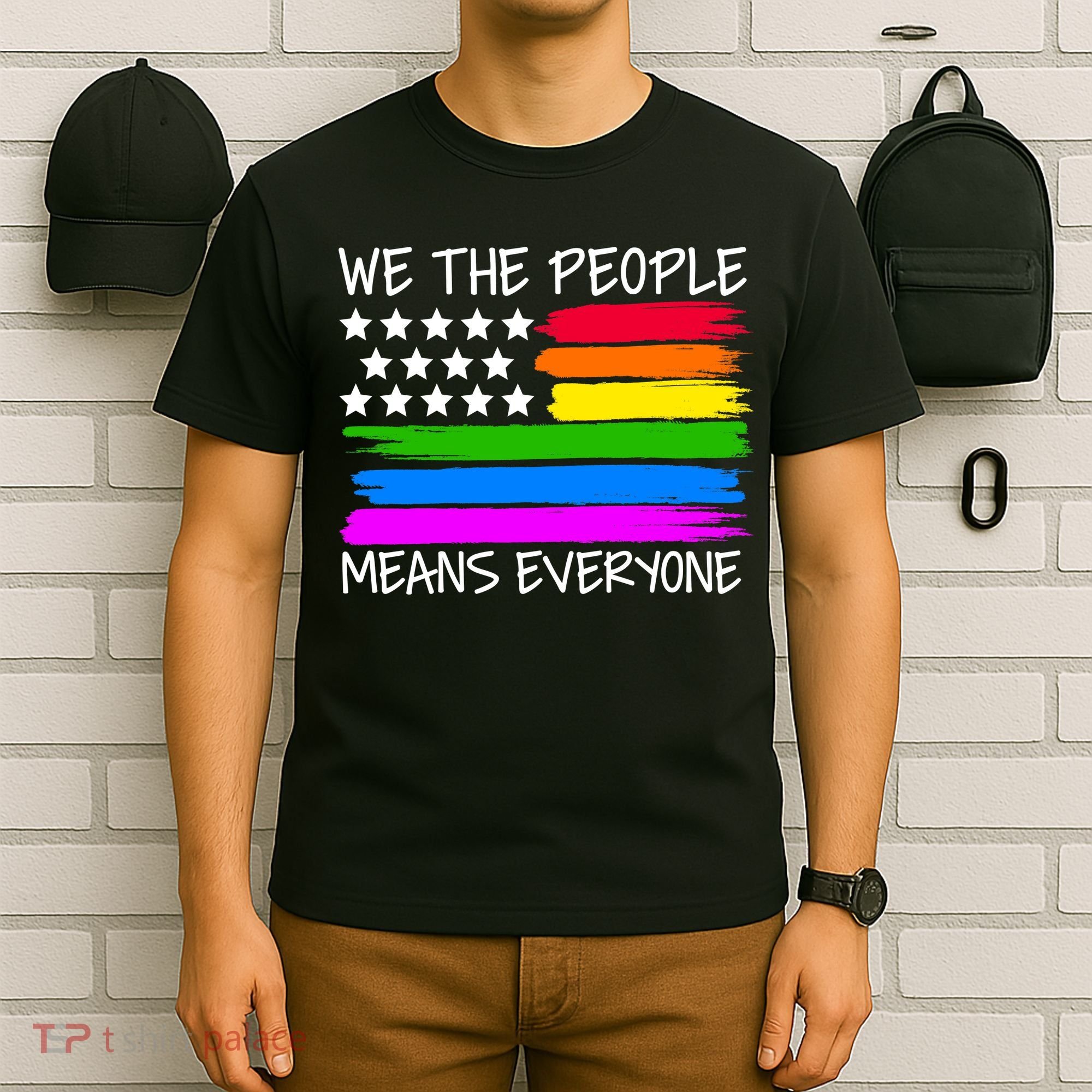 We The People Means Everyone Rainbow LGBT Flag T-Shirt