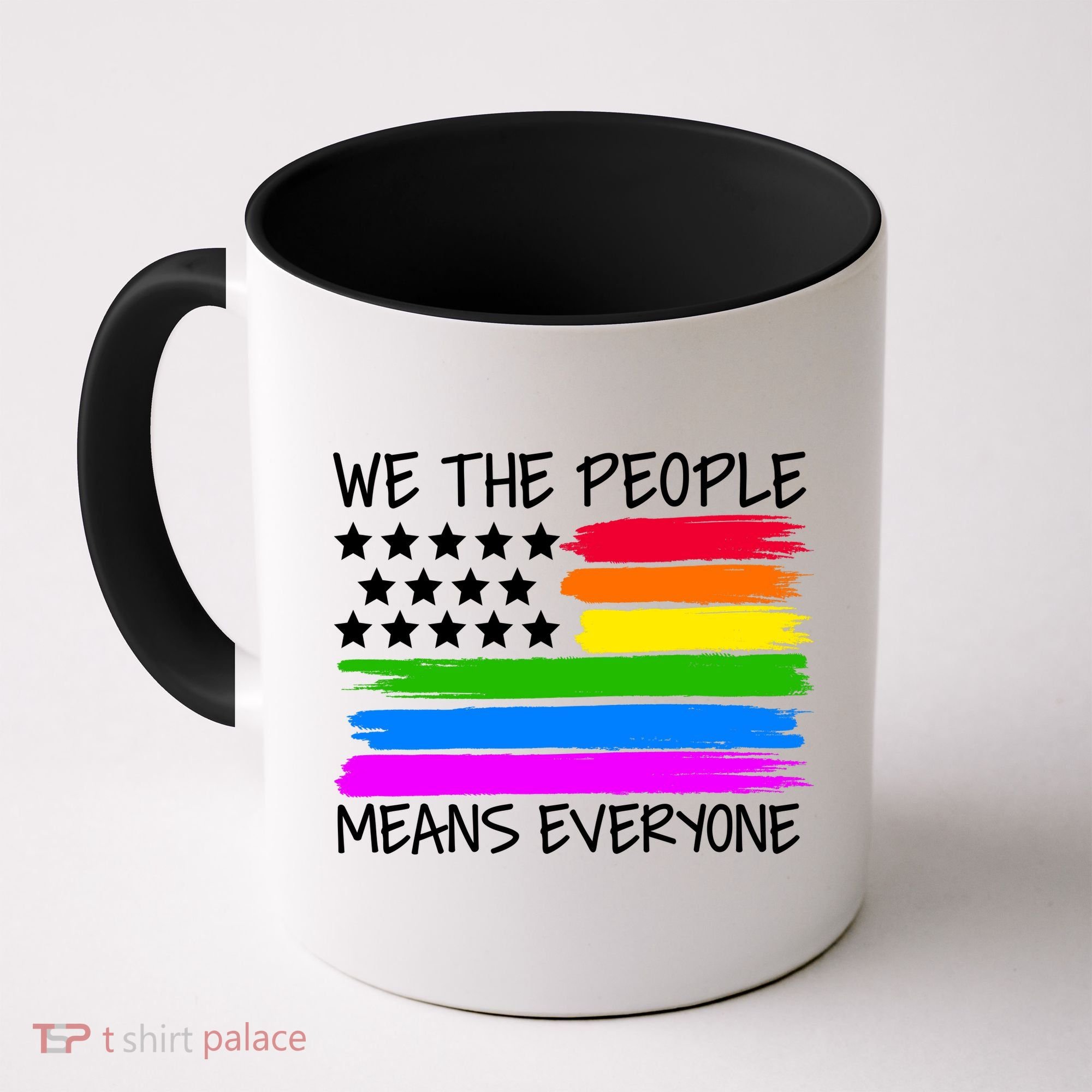 We The People Means Everyone Rainbow LGBT Flag Coffee Mug