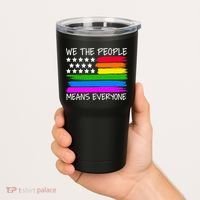 We The People Means Everyone Rainbow LGBT Flag Tumbler thumb 2