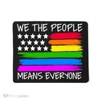 We The People Means Everyone Rainbow LGBT Flag Mousepad thumb 0