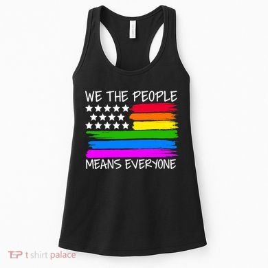 We The People Means Everyone Rainbow LGBT Flag Women's Tank Top