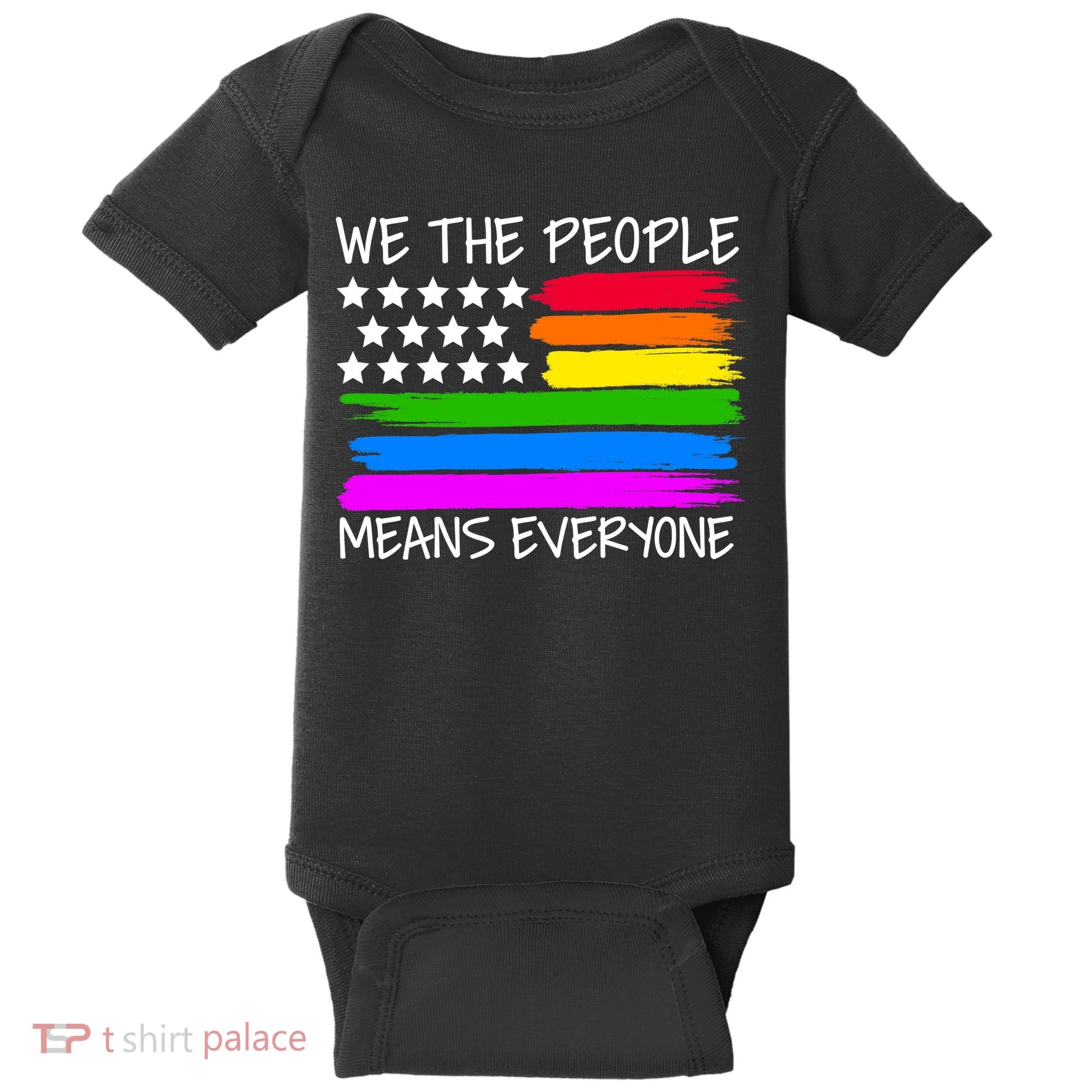 We The People Means Everyone Rainbow LGBT Flag Baby Bodysuit