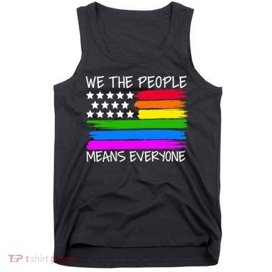 We The People Means Everyone Rainbow LGBT Flag Tank Top