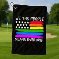 We The People Means Everyone Rainbow LGBT Flag Golf Towel thumb 1