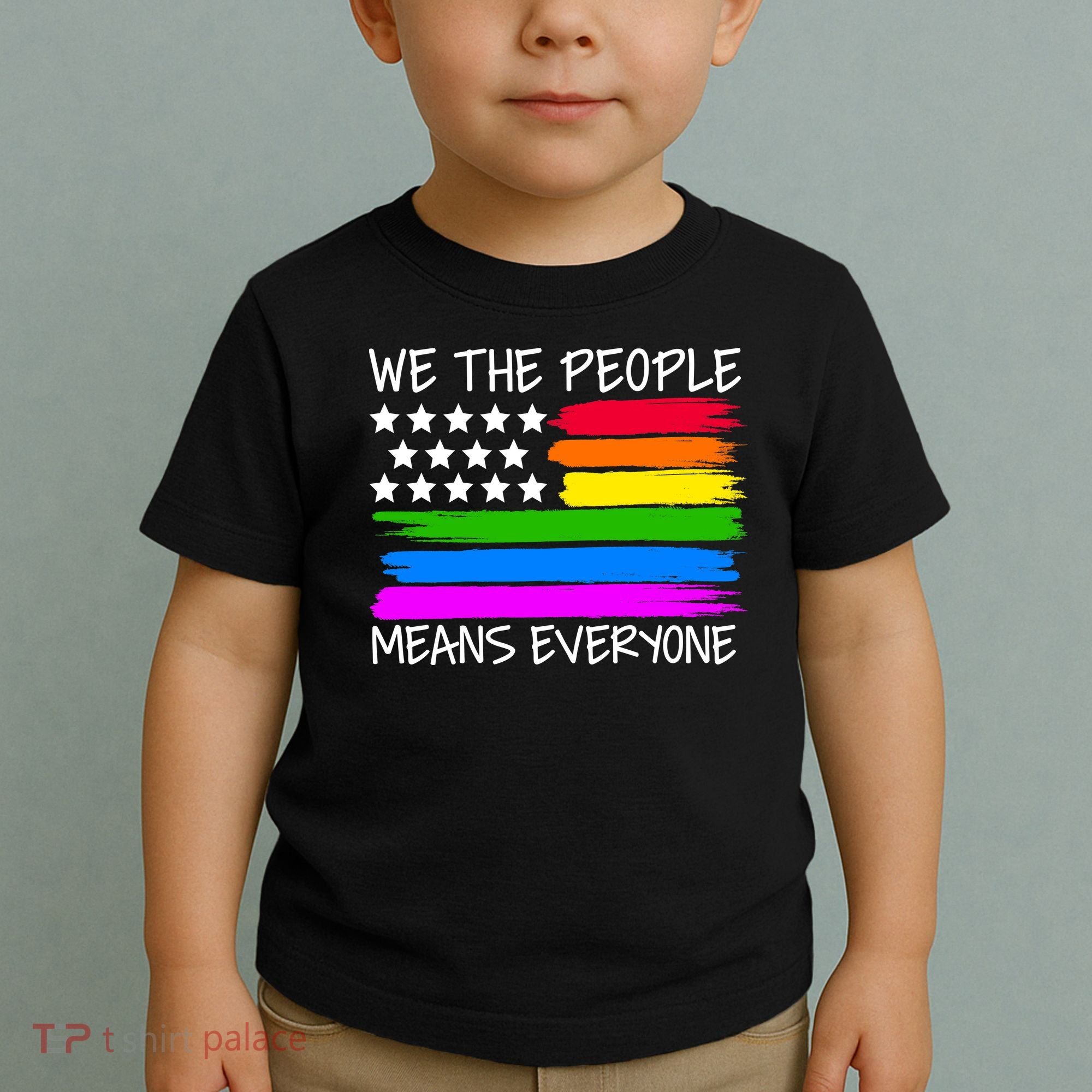 We The People Means Everyone Rainbow LGBT Flag Toddler T-Shirt