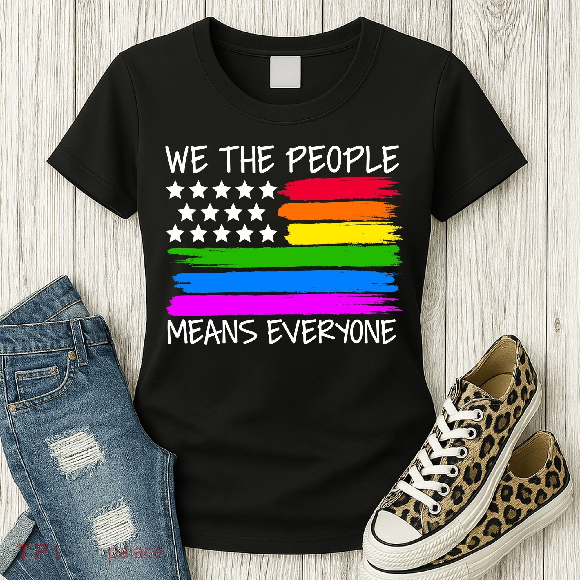 We The People Means Everyone Rainbow LGBT Flag Women's T-Shirt