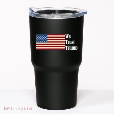 We Trust Trump Tumbler