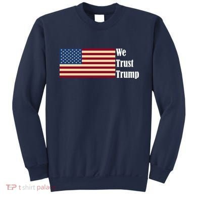 We Trust Trump Sweatshirt
