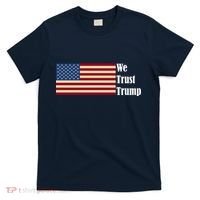 We Trust Trump T-Shirt thumb 0