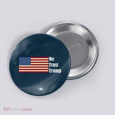 We Trust Trump Button